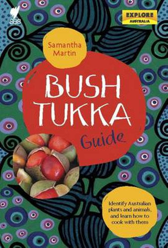 Bush Tukka Guide by Samantha Martin (1st ed.)