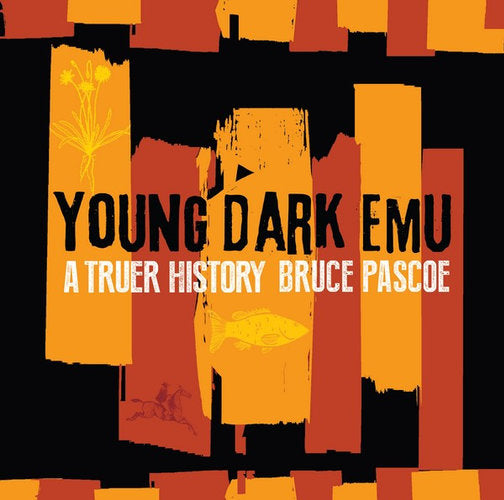 Young Dark Emu - Bruce Pascoe