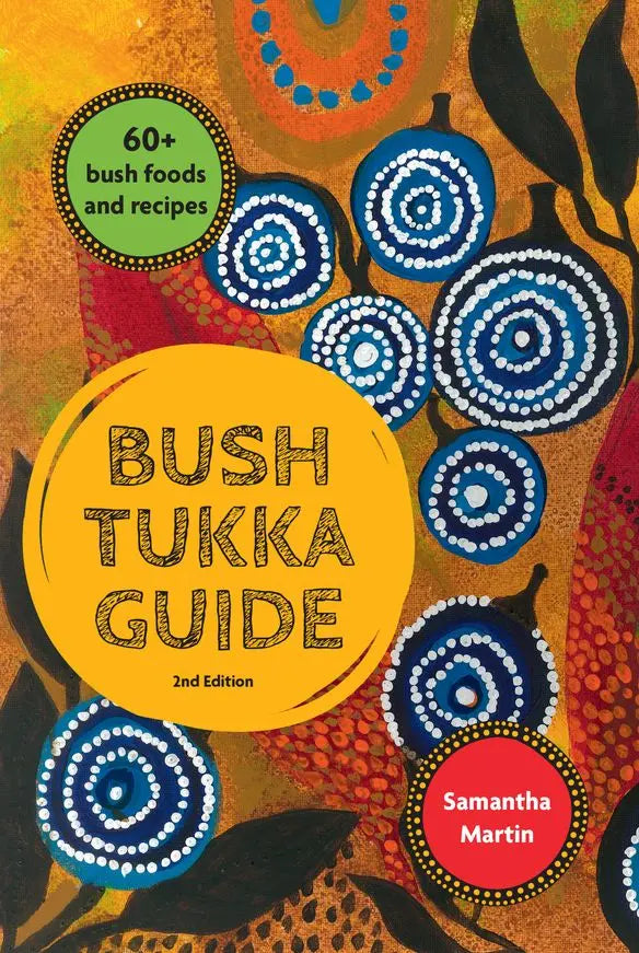 Bush Tukka Guide by Samantha Martin (2nd ed.)