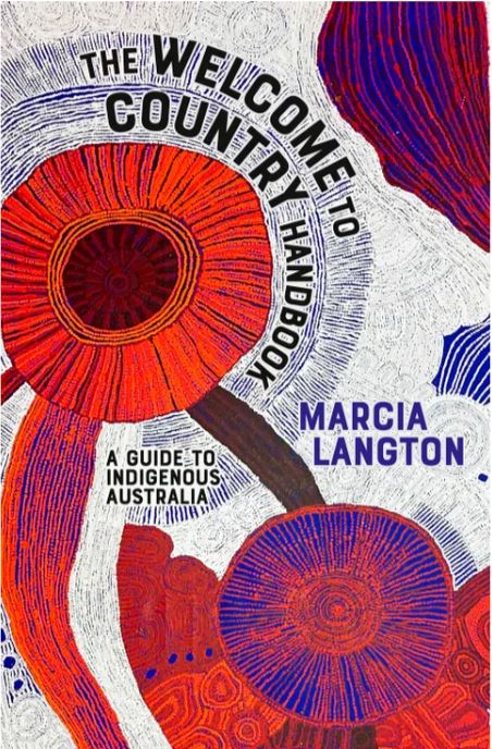 The Welcome to Country Handbook - Marcia Langton