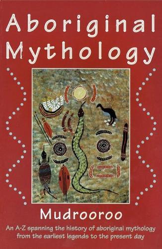 Paperback Book - Aboriginal Mythology - Mudrooroo