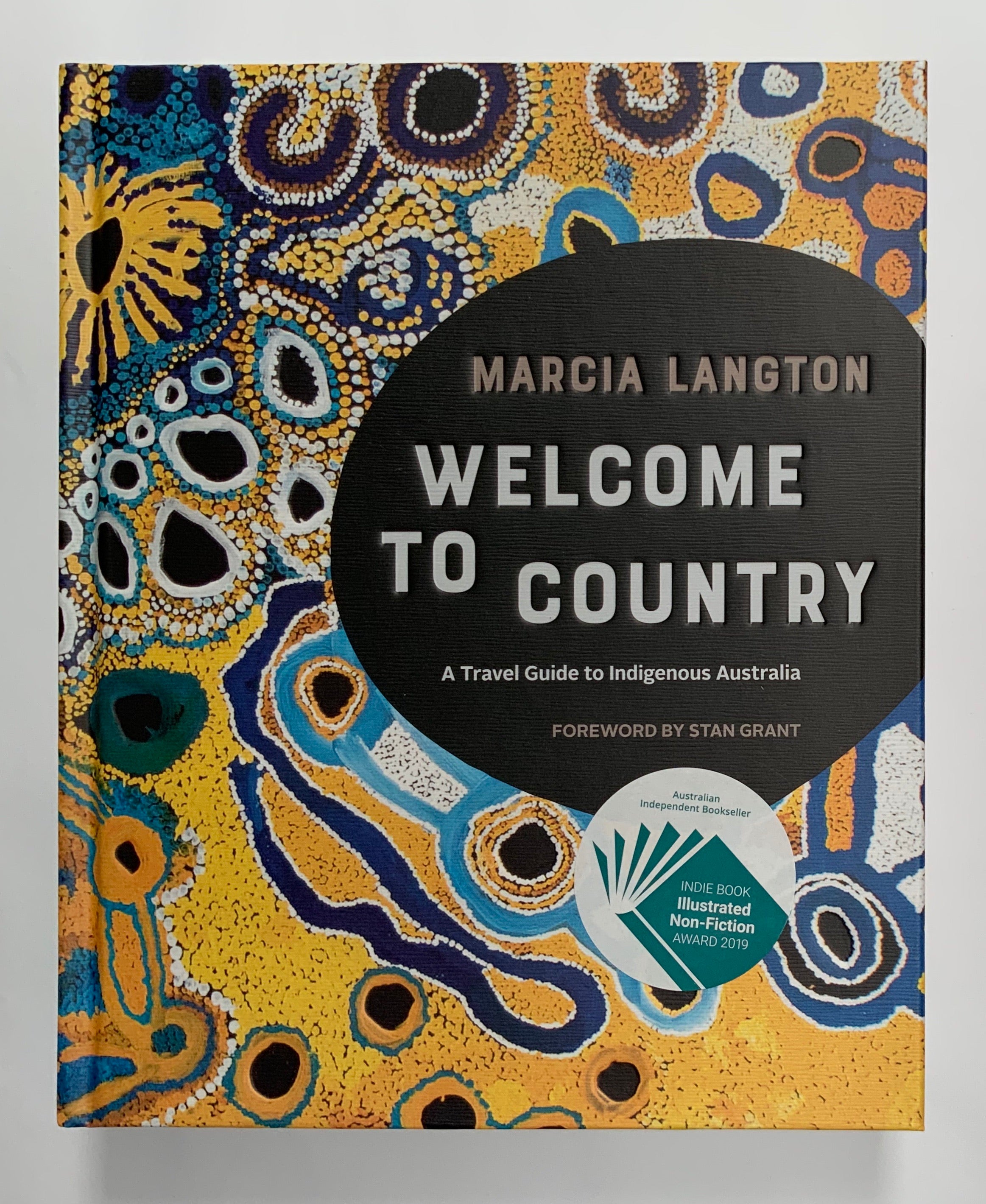 Welcome to Country A Travel Guide to Indigenous Australia 1st Edition - Marcia Langton