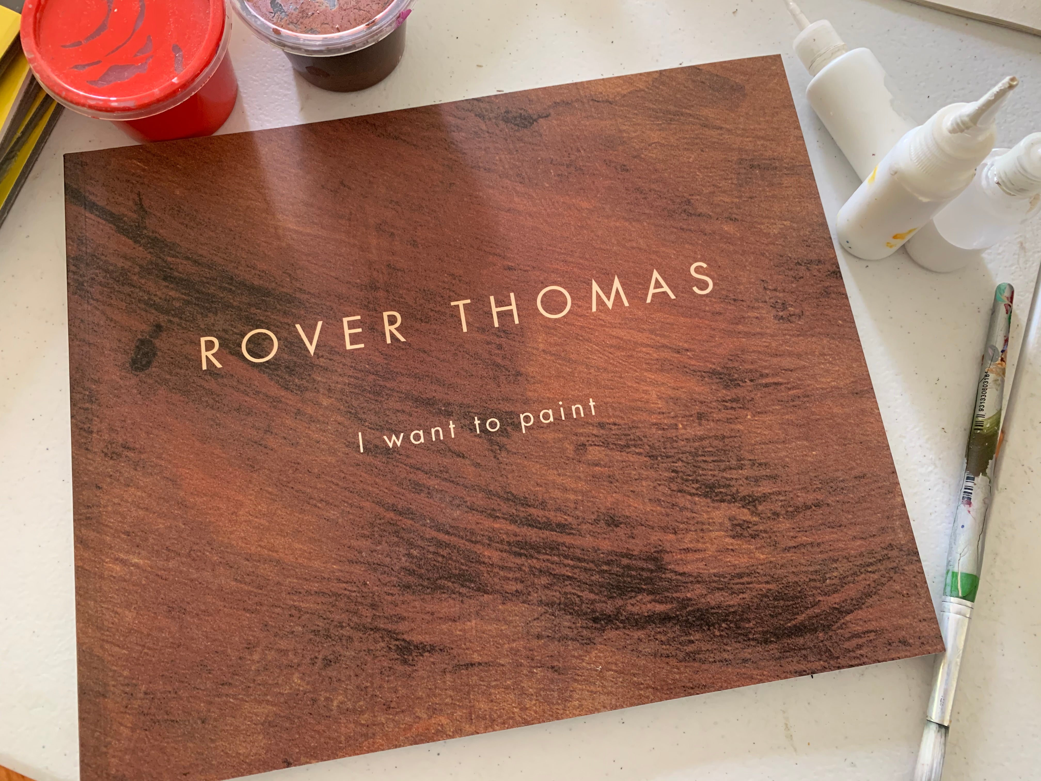 Paperback Book - I want to Paint - Rover Thomas