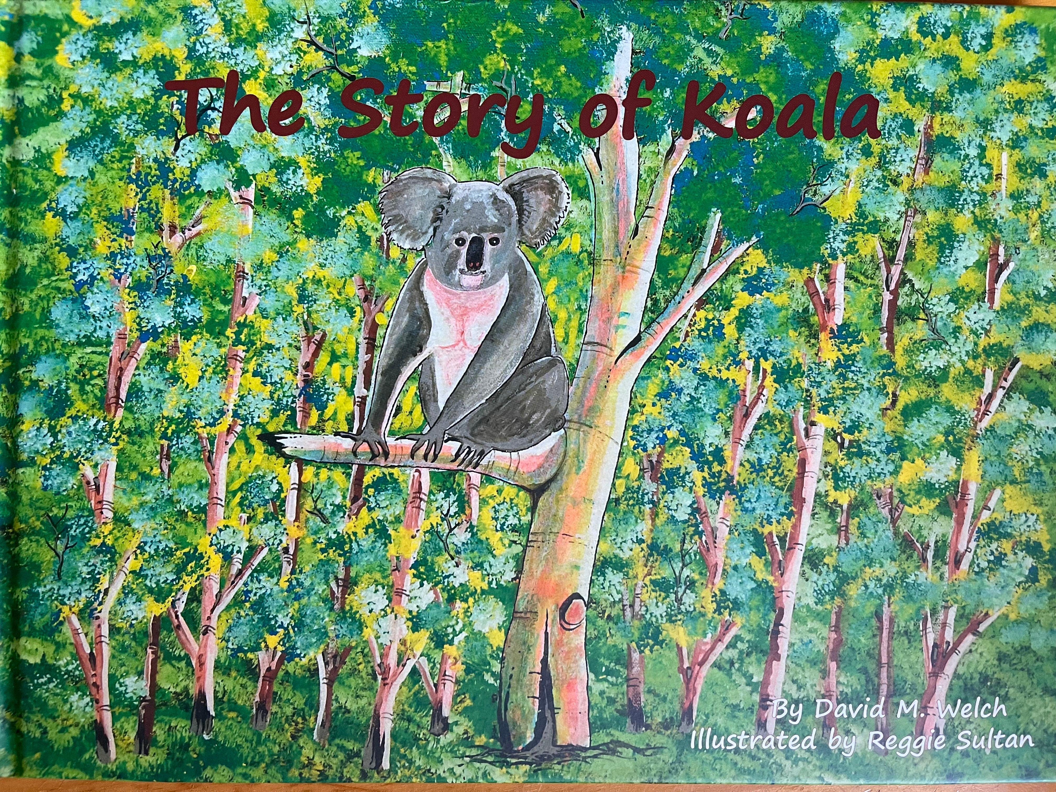 Hardcover Book -The Story of Koala - David Welch - Reggie Sultan